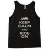 keep calm and ride on Tank Top