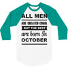 all men are created equal october 3/4 Sleeve Shirt