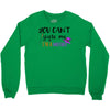 you can't scare me i'm a mother Crewneck Sweatshirt