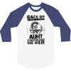 Back Of I Have A Crazy Aunt And I am not Afraid To Use Her 3/4 Sleeve Shirt