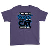 I May Not Be Perfect But My Cat Loves Me Youth Tee