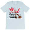 Just A Girl In Love With Her Heavy Equıpment Operator T-Shirt