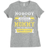Nobody Is Perfect But If You Are A Mommy You Are Pretty Damn Close, No Ladies Fitted T-Shirt