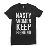nasty women keep fighting Ladies Fitted T-Shirt