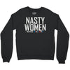 nasty women Crewneck Sweatshirt