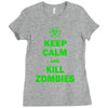 keep calm and kill zombies Ladies Fitted T-Shirt
