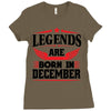 Legends Are Born In December Ladies Fitted T-Shirt