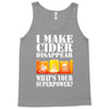 funny i make cider disappear, ideal gift or birthday present. Tank Top