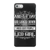 And 8th Day God Look Down So God Made A Leo Girl iPhone 7 Case
