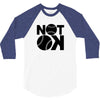 not ok baseball 3/4 Sleeve Shirt