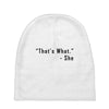 that's what she said quote Baby Beanies