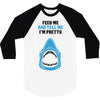 Feed Me and Tell Me I'm Pretty Baby Boy 3/4 Sleeve Shirt