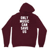 only music can save us Unisex Hoodie