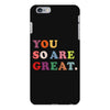 You Are So Great iPhone 6 Plus/6s Plus Case