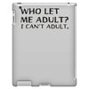 who let me adult i cant adult iPad 3 and 4 Case