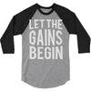 let the gains begin 3/4 Sleeve Shirt