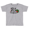 holly jolly christmas Toddler T-shirt