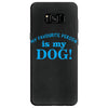 my favourite person is my dog Samsung Galaxy S8
