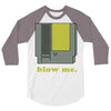blow me 3 3/4 Sleeve Shirt
