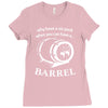 why have a six pack when you can have a barrel Ladies Fitted T-Shirt