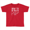 math Toddler T-shirt