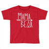 mama bear (2) Toddler T-shirt