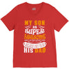 My Son Is Super Awesome His Dad V-Neck Tee