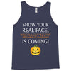 show your real face, halloween is coming Tank Top