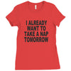 i already want to take a nap Ladies Fitted T-Shirt