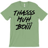 Thasss Muh Boiii T-Shirt