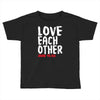 love each other Toddler T-shirt