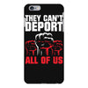 they can't deport all of us iPhone 6 Plus/6s Plus Case