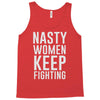 nasty women keep fighting Tank Top