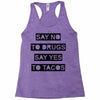 drugs and tacos Racerback Tank