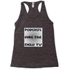 podcasts are the new tv Racerback Tank