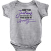 don't be jealous just because i look this good at seventy Baby Bodysuit