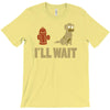 i'll wait T-Shirt
