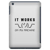 It Works On My Machine iPad Mini