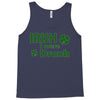 irish i were drunk Tank Top