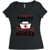 I Was One A Polite Well Mannered Young Lady And Then I Became A Nurse Women's Triblend Scoop T-shirt