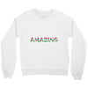 amazing Crewneck Sweatshirt
