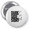 dark side story Pin-back button