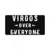 Virgos Over Everyone License Plate