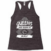 Queens Are Born In May Racerback Tank
