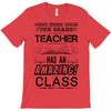 This 7 TH Grade Teacher Has An Amazing! Class T-Shirt