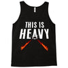this is heavy Tank Top