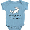 Always Be a Unicorn Baby Bodysuit