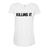 killing it bullet Maternity Scoop Neck T-shirt