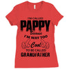 I'm Called Pappy  Because  I'm Way Too Cool To Be Called Grandfather Ladies Fitted T-Shirt