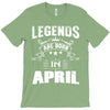 Legends Are Born In April T-Shirt